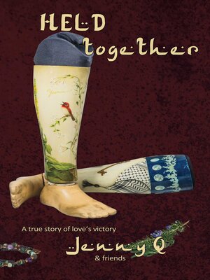 cover image of Held Together: a True Story of Love's Victory